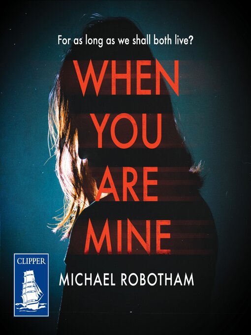 Title details for When You Are Mine by Michael Robotham - Available